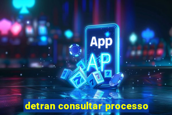 detran consultar processo